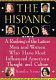 The Hispanic 100 : a ranking of the Latino men and women who have most influenced American thought and culture /