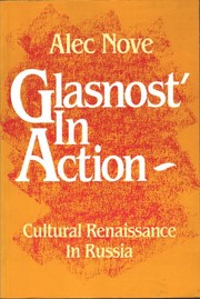 Glasnost' in action : cultural renaissance in Russia /