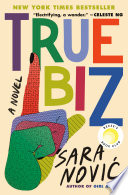 True biz : a novel /