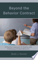 Beyond the behavior contract : a practical approach to dealing with challenging student behaviors /