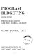 Program budgeting ; program analysis and the Federal budget.