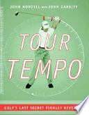 Tour tempo : golf's last secret finally revealed /