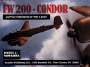 FW 200-Condor : battle companion of the U-Boat /