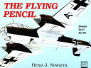 The flying pencil : Dornier DO 17 and DO 215 /