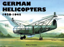 German helicopters, 1928-1945 /