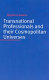 Transnational professionals and their cosmopolitan universes /