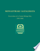 Monastiraki Katalimata : Excavation of a Cretan refuge site, 1993-2000 /