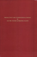 Productivity and technological change in electric power generating plants /