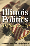 Illinois politics : a citizen's guide /