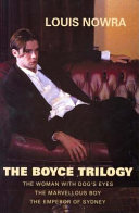 The Boyce trilogy : the woman with dog's eyes ; the marvellous boy; the emperor of Sydney /