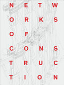 Networks of construction /