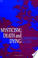 Mysticism, death, and dying /