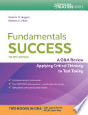 Fundamentals success : a Q & A review applying critical thinking to test taking /