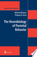 The neurobiology of parental behavior /