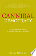 Cannibal democracy : race and representation in the literature of the Americas /