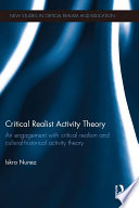 Critical realist activity theory : an engagement with critical realism and cultural-historical activity theory /