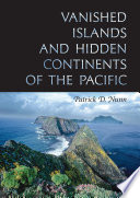 Vanished islands and hidden continents of the Pacific /