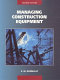 Managing construction equipment /