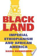 Black land : imperial Ethiopianism and African America /