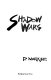 Shadow wars /