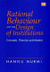 Rational behaviour and the design of institutions : concepts, theories and models /