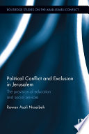 Political conflict and exclusion in Jerusalem : the provision of education and social services /