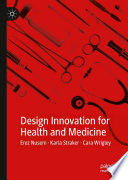 Design Innovation for Health and Medicine /