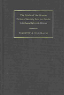 The limits of the human : fictions of anomaly, race, and gender in the long eighteenth century /