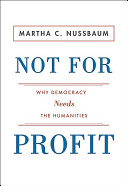 Not for profit : why democracy needs the humanities /