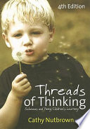 Threads of thinking : schemas and young children's learning /