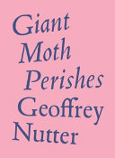 Giant moth perishes /