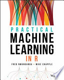 Practical Machine Learning in R.