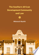 The Southern African Development Community and Law /