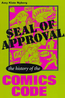 Seal of approval : the history of the comics code /