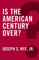 Is the American century over? /