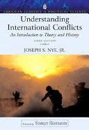 Understanding international conflicts : an introduction to theory and history /