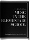Music in the elementary school /