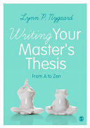Writing your master's thesis : from A to Zen /