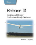 Release it! : design and deploy production-ready software /