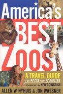 America's best zoos : a travel guide for fans and families /