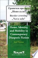 Home, identity, and mobility in contemporary Diasporic fiction /