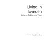 Living in Sweden : between tradition and vision /