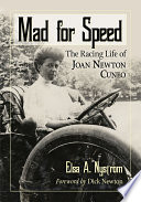 Mad for speed the racing life of Joan Newton Cuneo /