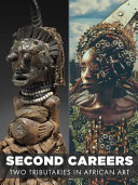 Second careers : two tributaries in African art /
