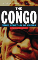 The Congo from Leopold to Kabila : a people's history /