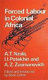Forced labour in colonial Africa /