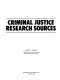 Criminal justice research sources /