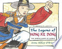 The legend of Hong Kil Dong, the Robin Hood of Korea /