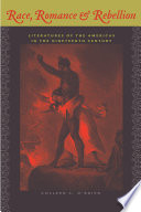 Race, romance, and rebellion : literatures of the Americas in the nineteenth century /