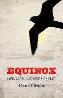 Equinox : life, love, and birds of prey /